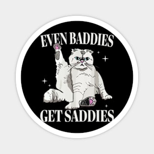 Even Baddies Get Saddies Retro Cat Mental Health Magnet